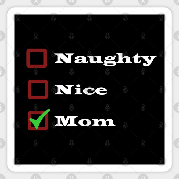 Merry Mother Christmas - Naughty Nice Mom Christmas List Magnet by CottonGarb